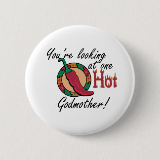 One Hot Godmother 6 Cm Round Badge