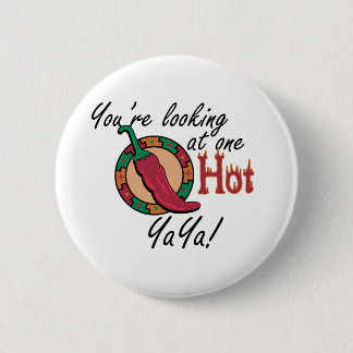 One Hot YaYa 6 Cm Round Badge