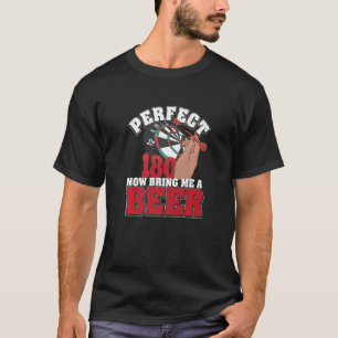 One Hundred And Eighty 180 Darts Game For Dart Pla T-Shirt