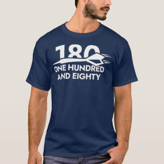 One Hundred and Eighty Dart Darts 180 triple T-Shirt