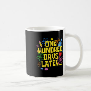 One Hundred Days Later 100 Days Of School Student Coffee Mug