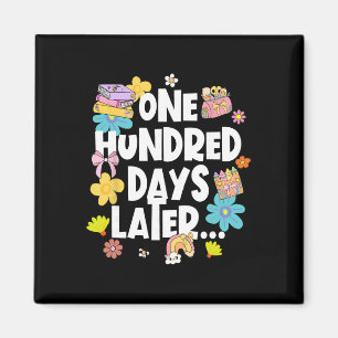 One Hundred Days Later 100 Days Of School Student Magnet