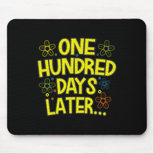 One Hundred Days Later 100 Days Of School Student Mouse Pad