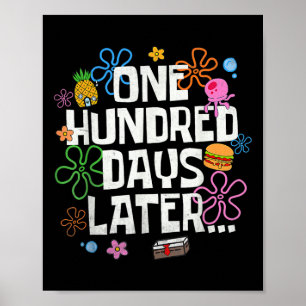 One Hundred Days Later 100 Days Of School Student Poster