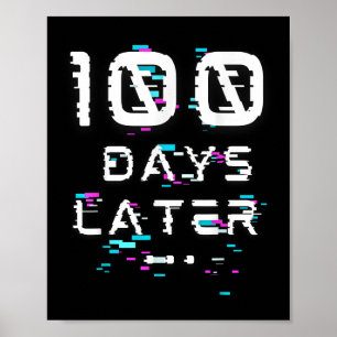 One Hundred Days Later 100th Day Of School Glitch  Poster
