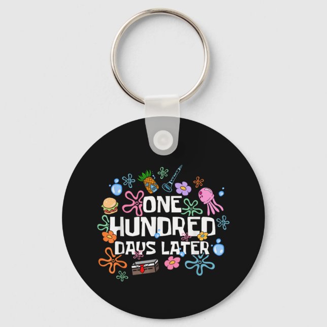 One Hundred Days Later 100th Day Of School  Key Ring (Front)