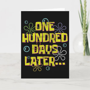 One Hundred Days Later 100th Day Of School Teacher Card