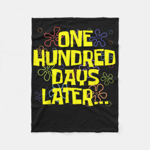 One Hundred Days Later 100th Day Of School Teacher Fleece Blanket