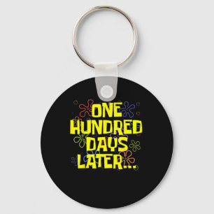 One Hundred Days Later 100th Day Of School Teacher Key Ring