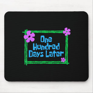 One Hundred Days Later 100th Day Of School Teacher Mouse Pad
