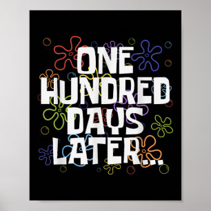 One Hundred Days Later 100th Day Of School Teacher Poster