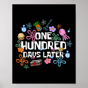 One Hundred Days Later 100th Day Of School Teacher Poster