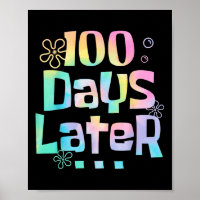 One Hundred Days Later 100th Day Of School Teacher