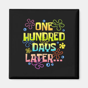 One Hundred Days Later Funny 100 Days Of School Te Magnet