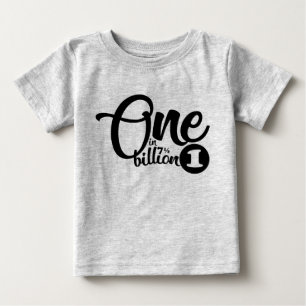 one in (7.5) billion baby birthday tee
