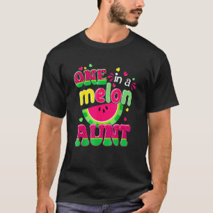 One In A Melon Aun Bday Matching Group Summer T-Shirt