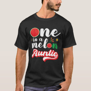 One In A Melon Auntie  Watermelon Family Matching T-Shirt