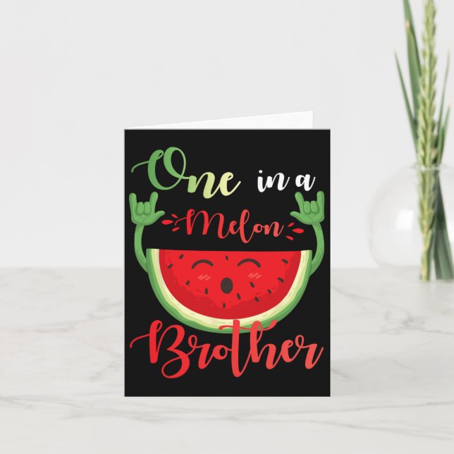 One In A Melon Brother Funny Birthday Matching Fam Card (Front)
