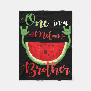 One In A Melon Brother Funny Birthday Matching Fam Fleece Blanket