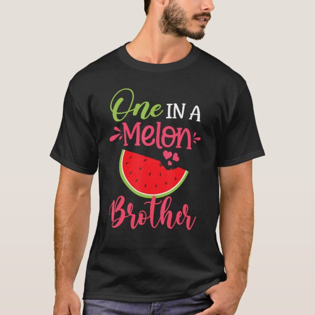 One In A Melon Brother Watermelon Family Birthday  T-Shirt (Front)