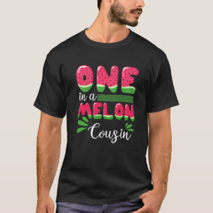 One In A Melon Cousin Love Watermelon Summer Fruit T-Shirt