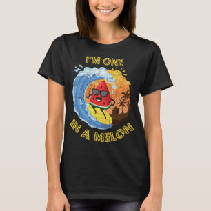 One In A Melon Cute Fun Summer Watermelon Fruit Lo T-Shirt