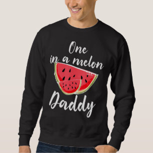 One In A Melon Daddy Waterlemon Summer Vacation Fa Sweatshirt