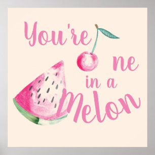 "One in a Melon" Encouragement Watercolor Poster