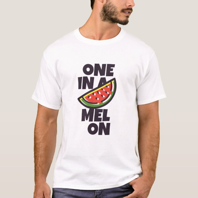 One In A Melon Funny Simple Modern Cute T-Shirt (Front)