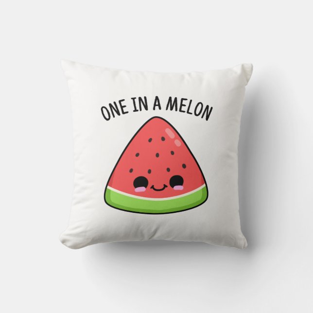 One In A Melon Funny Watermelon Pun  Cushion (Front)