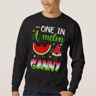 One In A Melon Ganny Watermelon Summer Family Matc Sweatshirt