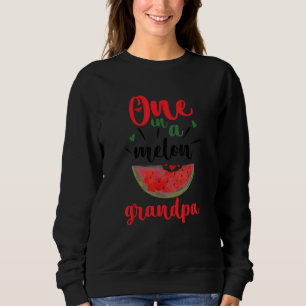 One In A Melon Grandpa Watermelon Summer Family Ma Sweatshirt