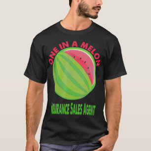 One in a Melon Insurance Sales Agent Watermelon Re T-Shirt