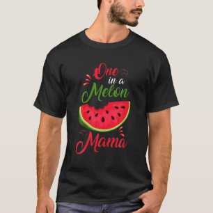 One In A Melon Mama Mother Family Watermelon Birth T-Shirt