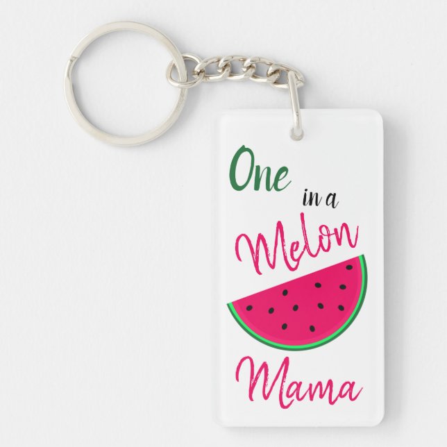 One in a Melon Mama - Watermelon Key Ring (Front)