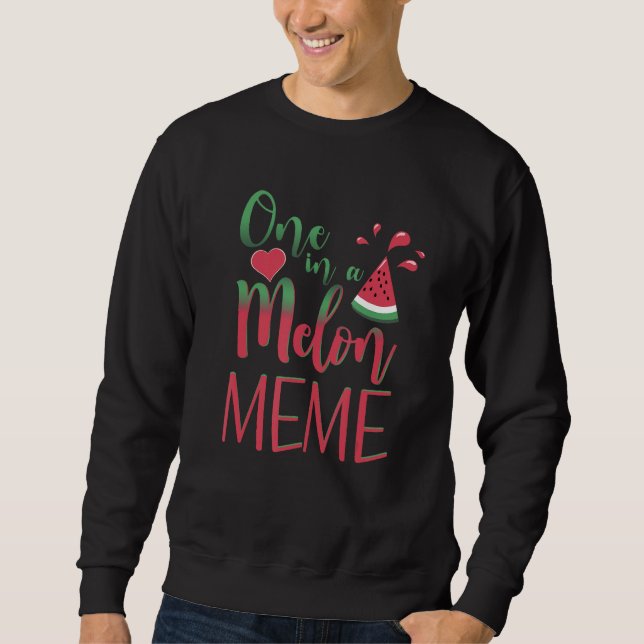 One in a Melon Meme Matching Family Watermelon Par Sweatshirt (Front)
