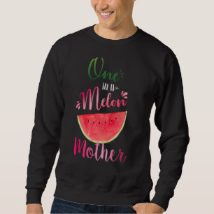 One In A Melon Mother Waterlemon Summer Mum Sweatshirt
