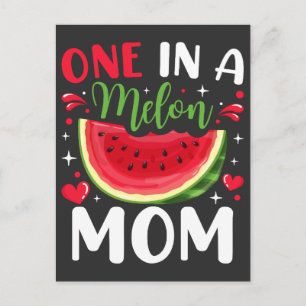 One in a Melon Mum B-Day Party Postcard