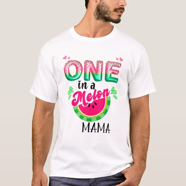 One In A Melon Mum Outfit Birthday Matching Group T-Shirt (Front)