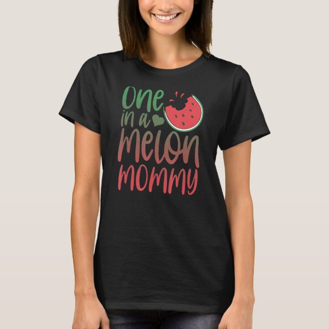 One In A Melon Mummy Matching Family Watermelon  P T-Shirt (Front)