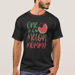 One In A Melon Mummy Matching Family Watermelon P T-Shirt