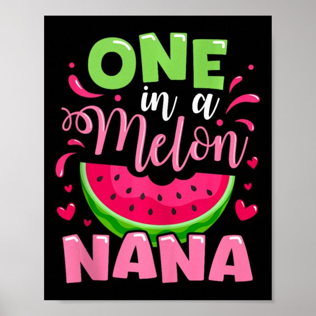 One In A Melon Nana Summer Birthday Party Family M Poster (Front)