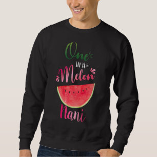 One In A Melon Nani Waterlemon Summer Grandma Sweatshirt