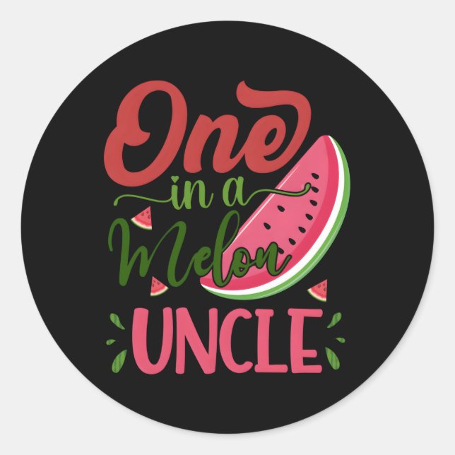 One In A Melon Uncle Watermelon Family Bday Py Classic Round Sticker (Front)