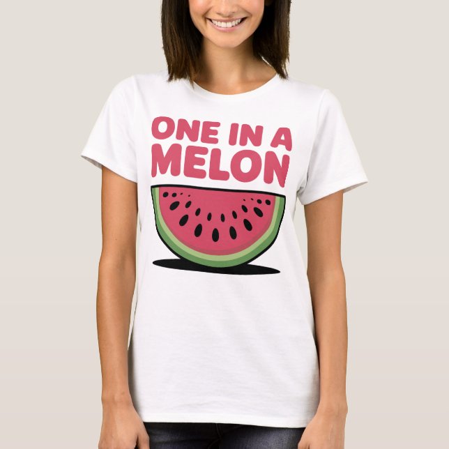 One In A Melon Watermelon T-Shirt (Front)