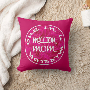 One in A Million Mom Cushion