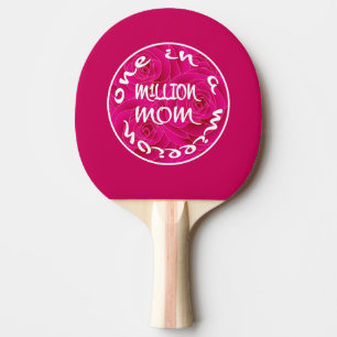 One in A Million Mom Ping Pong Paddle