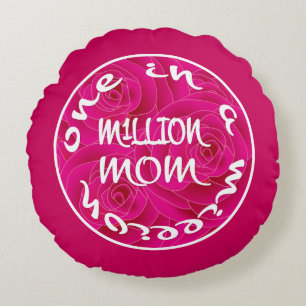 One in A Million Mum Round Cushion