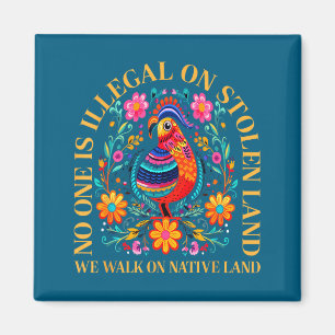 One Is Illegal Stolen Land Native Americans Magnet