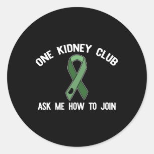 One Kidney Club Ask Me How To Join Organ Donor Mem Classic Round Sticker